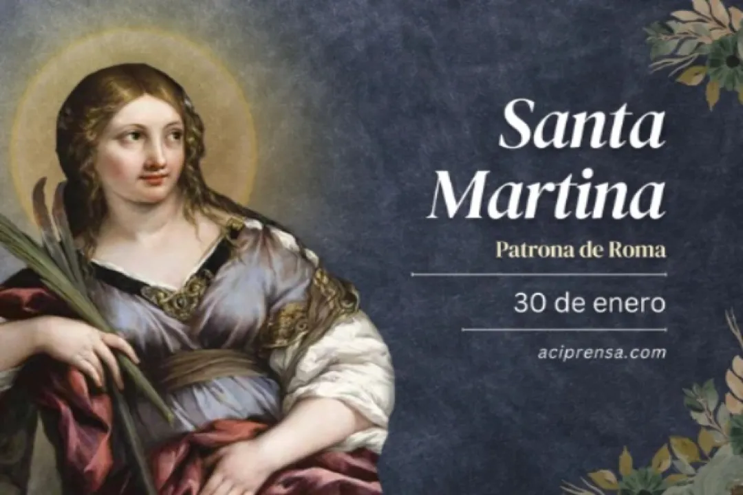 Hoy celebramos a Santa Martina mártir, patrona de la ciudad de Roma