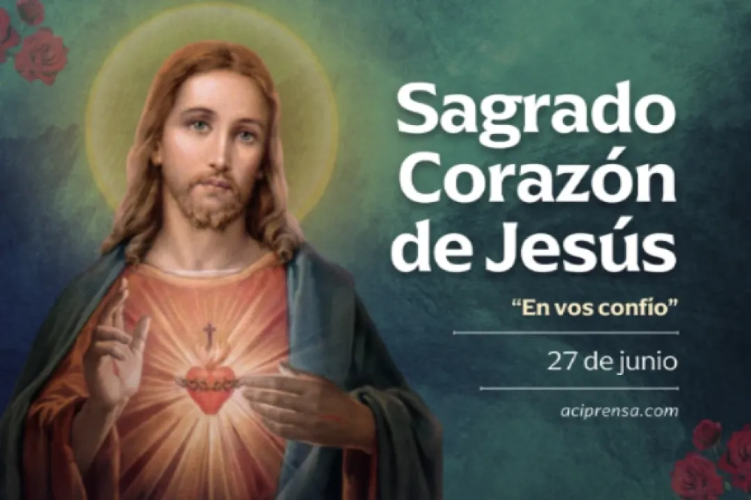 Hoy recordamos la Fiesta del Sagrado Corazón de Jesús